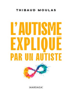 cover image of L'autisme expliqué par un autiste